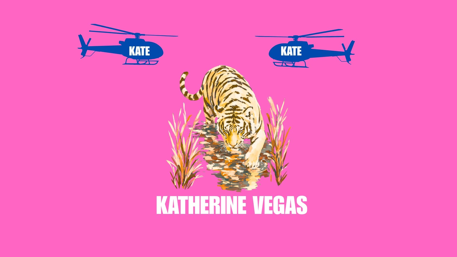 Tiger walking through grass on pink background with blue helicopters and white Katherine Vegas text.
